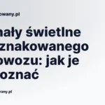Sygnały świetlne nieoznakowanego radiowozu: jak je rozpoznać
