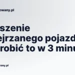 Zgłoszenie podejrzanego pojazdu: jak zrobić to w 3 minuty