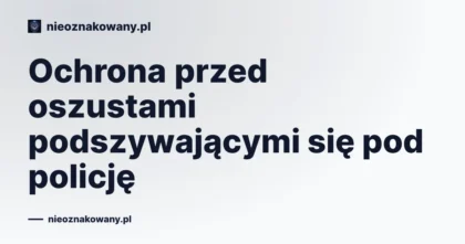 Ochrona przed oszustami podszywającymi się pod policję