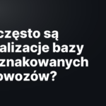 Jak często są aktualizacje bazy nieoznakowanych radiowozów?